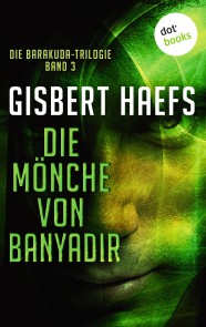 Die Barakuda-Trilogie - Band 3: Die Mönche von Banyadir