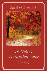 In Gottes Terminkalender