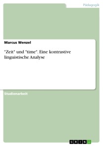 "Zeit" und "time". Eine kontrastive linguistische Analyse