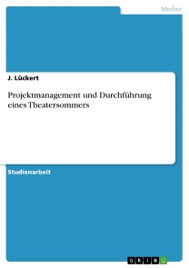 Projektmanagement und Durchführung eines Theatersommers