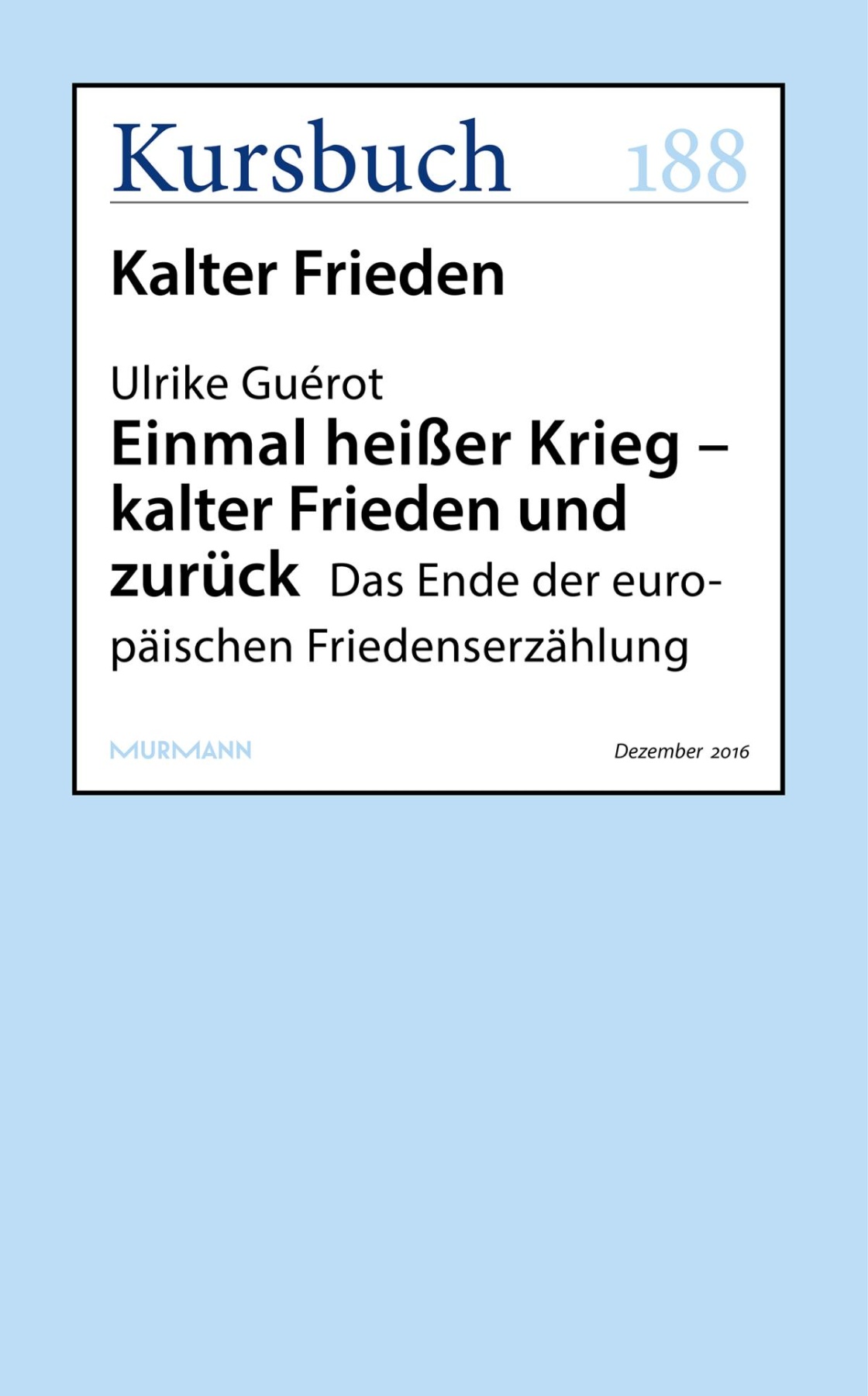 Einmal heißer Krieg - kalter Frieden und zurück