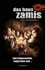 Das Haus Zamis 50 - Lieb Schwesterlein, magst böse sein …