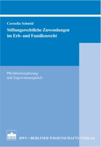 Stiftungsrechtliche Zuwendungen im Erb- und Familienrecht