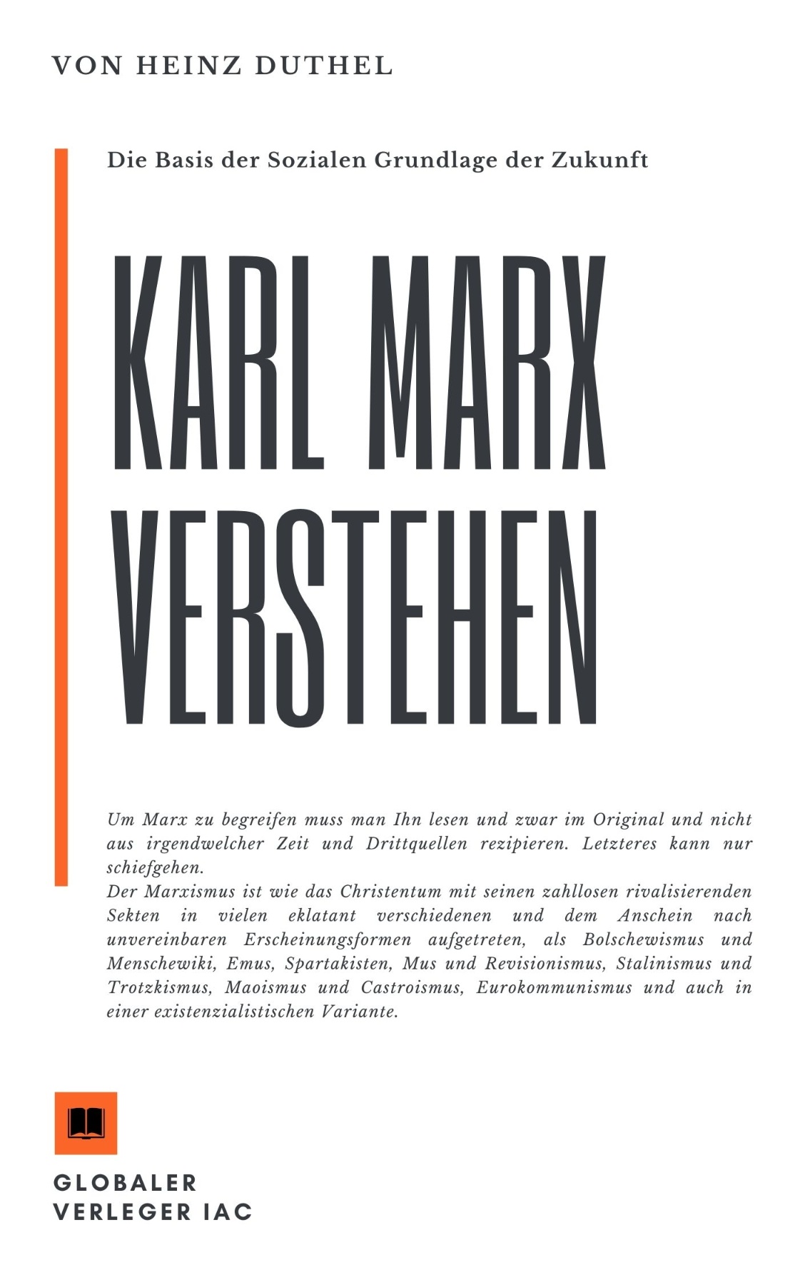 Karl Marx verstehen. Die Basis der Sozialen Grundlage der Zukunft?