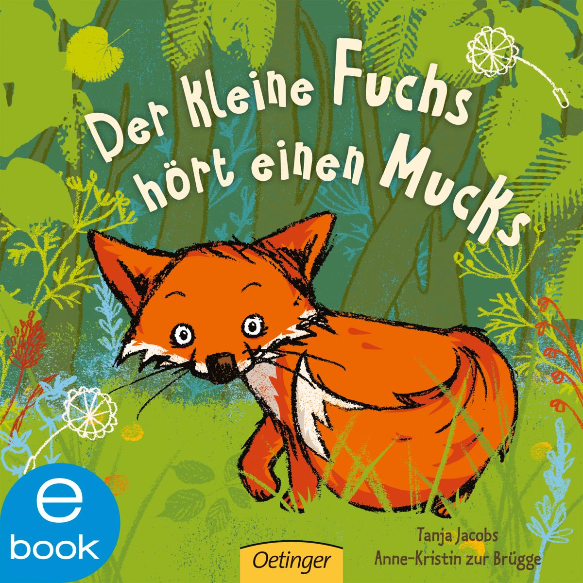 Der kleine Fuchs hört einen Mucks