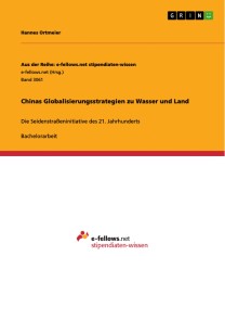 Chinas Globalisierungsstrategien zu Wasser und Land