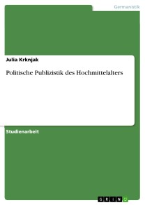 Politische Publizistik des Hochmittelalters