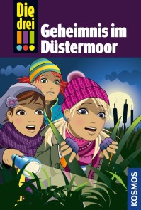 Die drei !!!, 56, Geheimnis im Düstermoor (drei Ausrufezeichen)