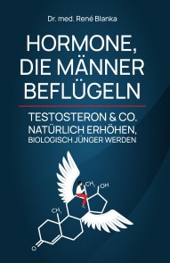 HORMONE, DIE MÄNNER BEFLÜGELN