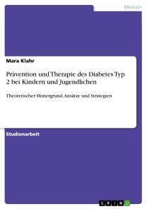 Prävention und Therapie des Diabetes Typ 2 bei Kindern und Jugendlichen