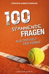 100 spannende Fragen aus der Welt des Tennis