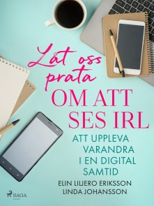 Låt oss prata om att ses IRL: att uppleva varandra i en digital samtid