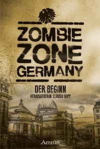 Zombie Zone Germany: Der Beginn