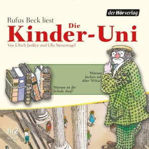 Die Kinder-Uni Bd 1 - 2. Forscher erklären die Rätsel der Welt