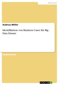 Identifikation von Business Cases für Big Data Einsatz