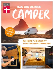 Bau Dir Deinen Camper - Anleitung für den Selbstausbau von Stiftung Warentest