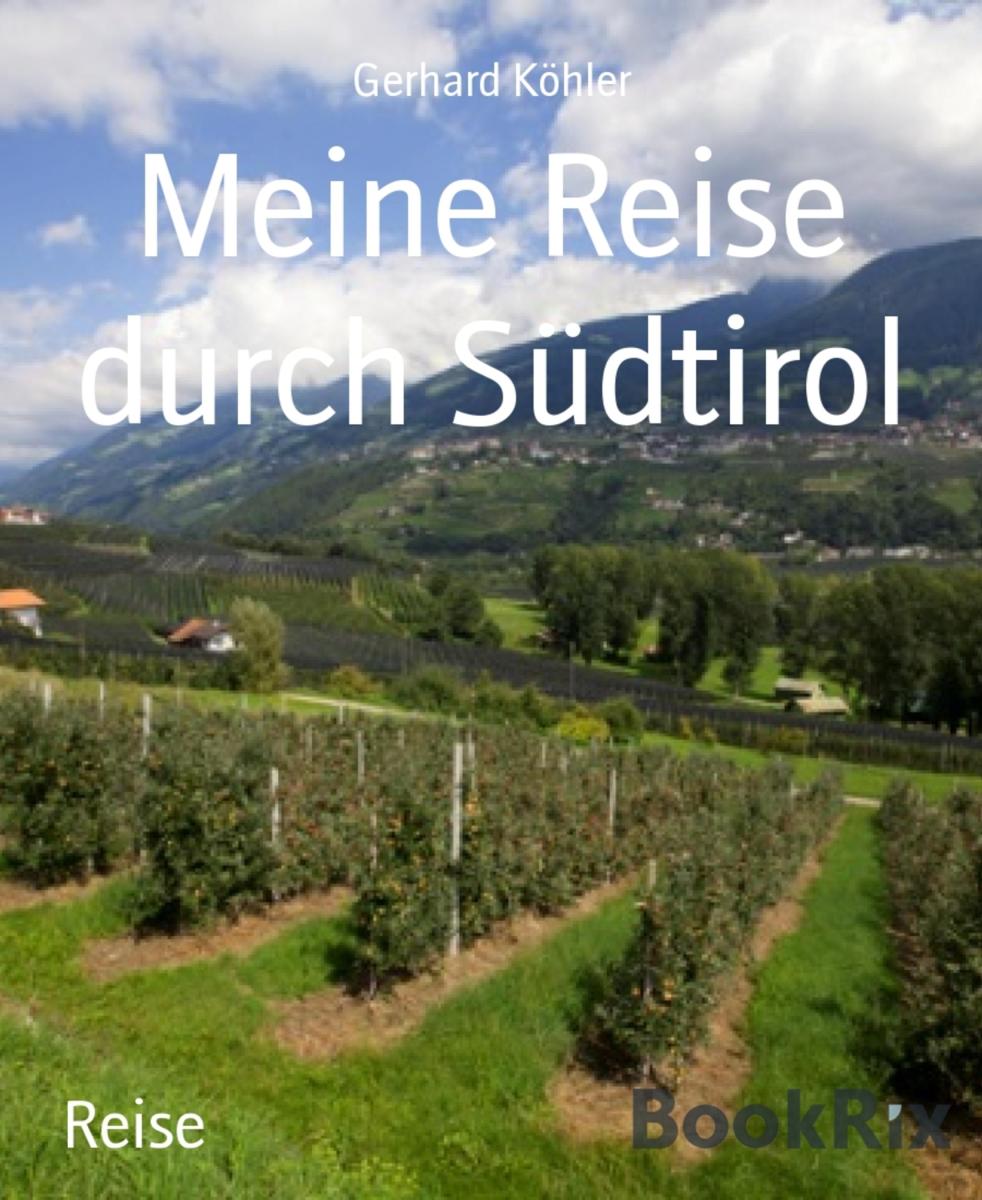 Meine Reise durch Südtirol