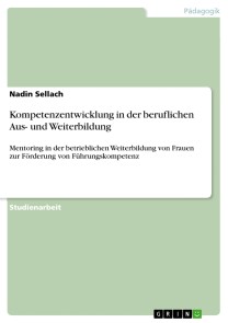 Kompetenzentwicklung in der beruflichen Aus- und Weiterbildung