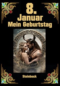 8. Januar, mein Geburtstag