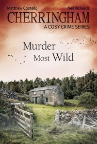 Cherringham - Murder Most Wild