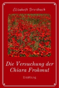 Die Versuchung der Chiara Frohmut