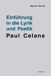 Einführung in die Lyrik und Poetik Paul Celans