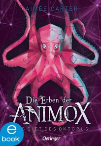 Die Erben der Animox 2. Das Gift des Oktopus