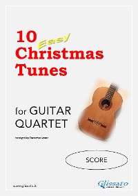 Guitar Quartet Score "10 Easy Christmas Tunes"