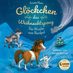 Glöckchen, das Weihnachtspony (Band 1) - Das Wunder vom Nordpol