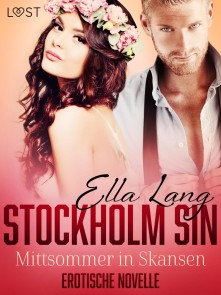 Stockholm Sin: Mittsommer in Skansen - Erotische Novelle