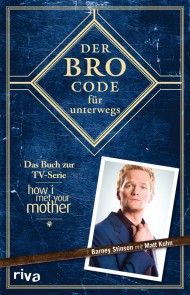 Der Bro Code für unterwegs