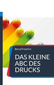 Das kleine ABC des Drucks