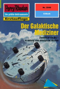 Perry Rhodan 2040: Der Galaktische Mediziner