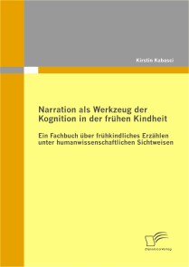 Narration als Werkzeug der Kognition in der frühen Kindheit