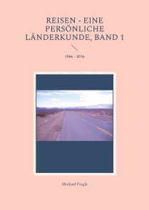 Reisen - Eine persönliche Länderkunde, Band 1