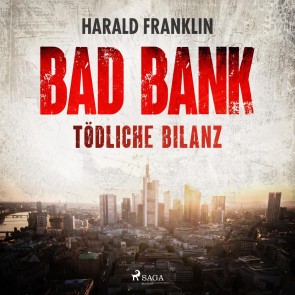 Bad Bank - Tödliche Bilanz