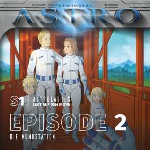 ASTRO S1 - Episode 02 - Die Mondstation