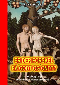 Er der forskel på godt og ondt?