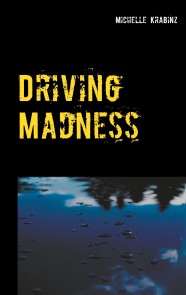 Driving Madness