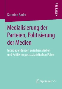 Medialisierung der Parteien, Politisierung der Medien