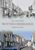 Wotton Under Edge Through Time