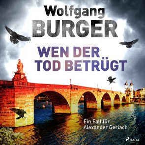 Wen der Tod betrügt: Ein Fall für Alexander Gerlach (Alexander-Gerlach-Reihe 15)