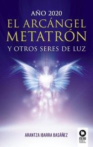 El Arcángel Metatrón y otros seres de luz