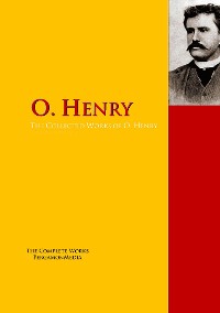 The Collected Works of O. Henry