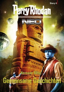 Perry Rhodan Neo Story 4: Gemeinsame Geschichten