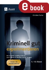 Kriminell gut experimentieren