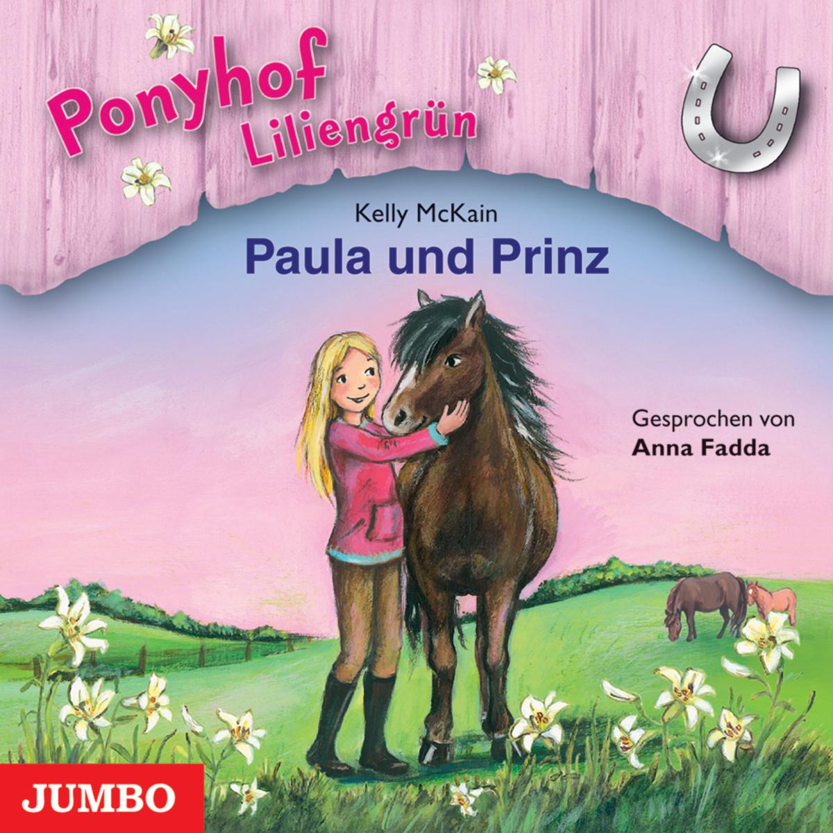 Ponyhof Liliengrün. Paula und Prinz