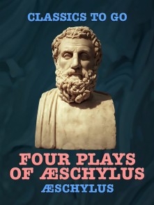 Four Plays of Æschylus