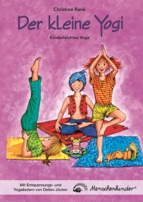 Der kleine Yogi: Kinderleichtes Yoga (ab 3 Jahren):