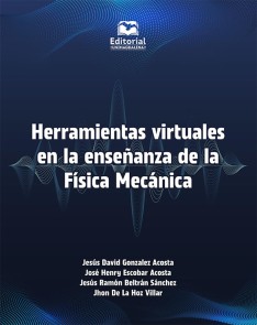 Herramientas virtuales en la enseñanza de la Física Mecánica